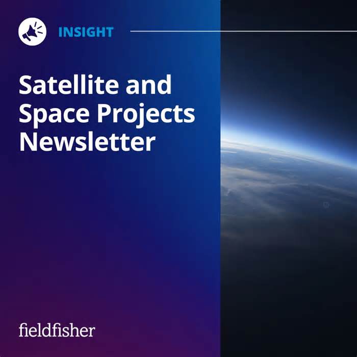 Satellite and Space Projects Newsletter July 2025